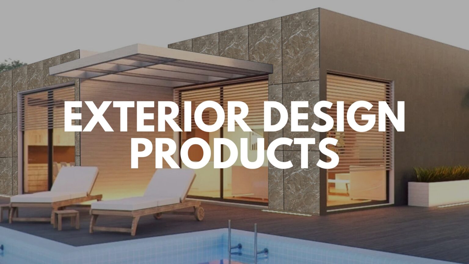 Exterior design products